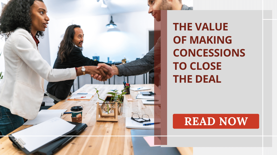 The Value of Making Concessions to Close the Deal